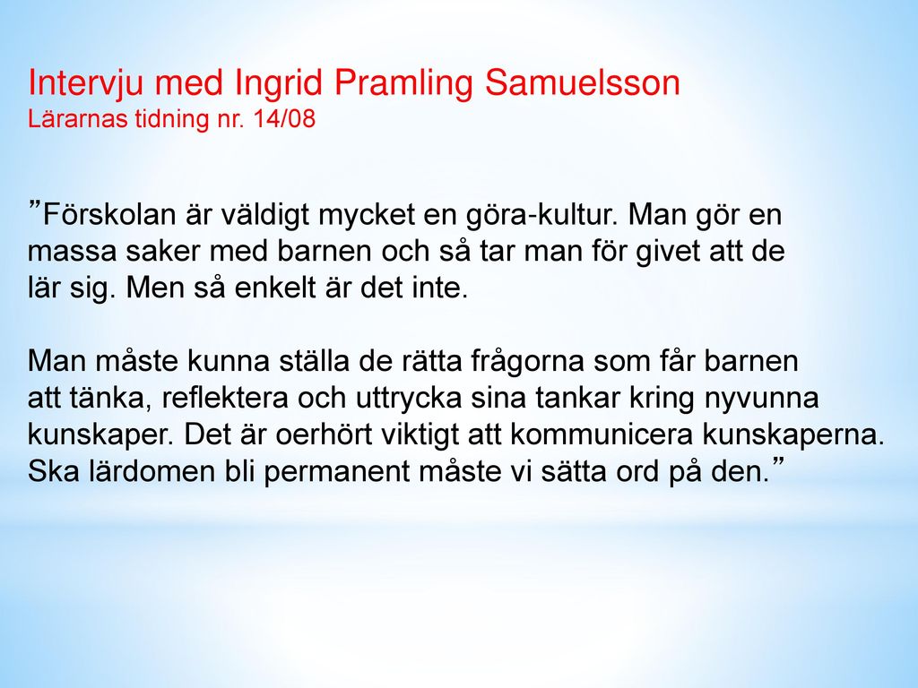 Intervju med Ingrid Pramling Samuelsson