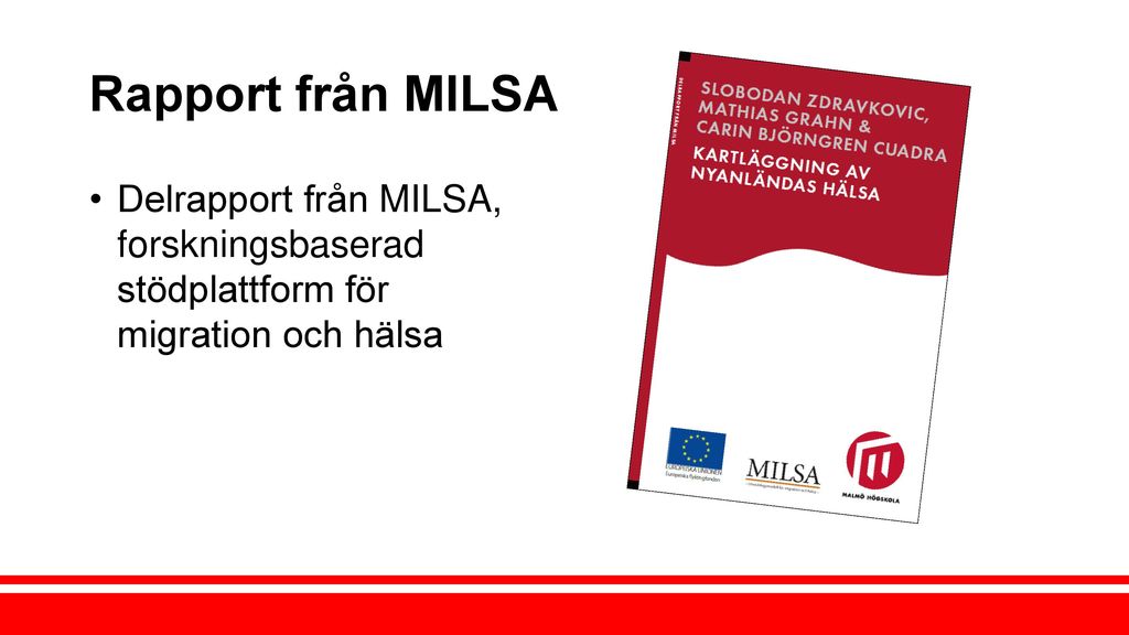 Rapport från MILSA Delrapport från MILSA, forskningsbaserad stödplattform för migration och hälsa.