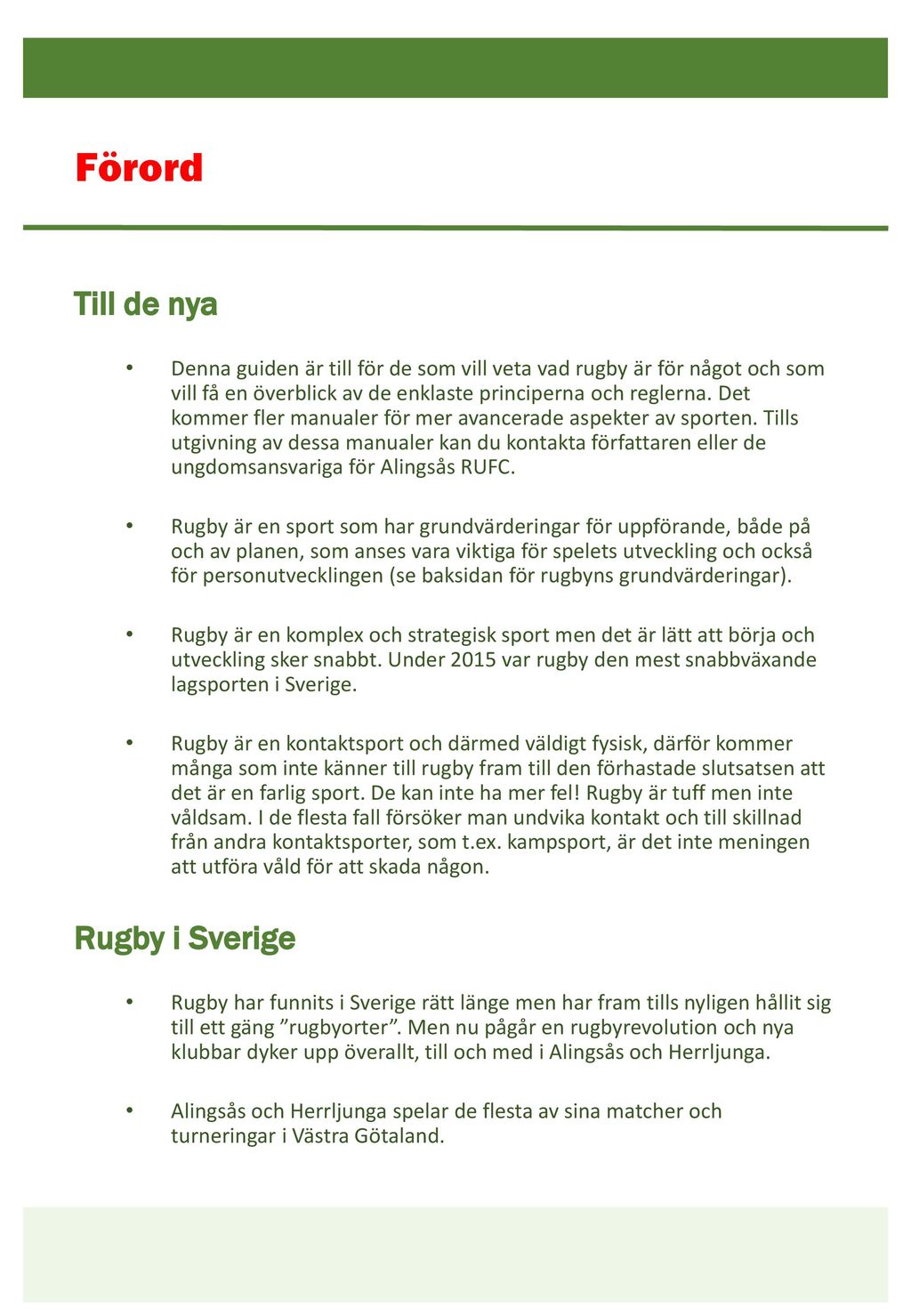 Förord Till de nya Rugby i Sverige
