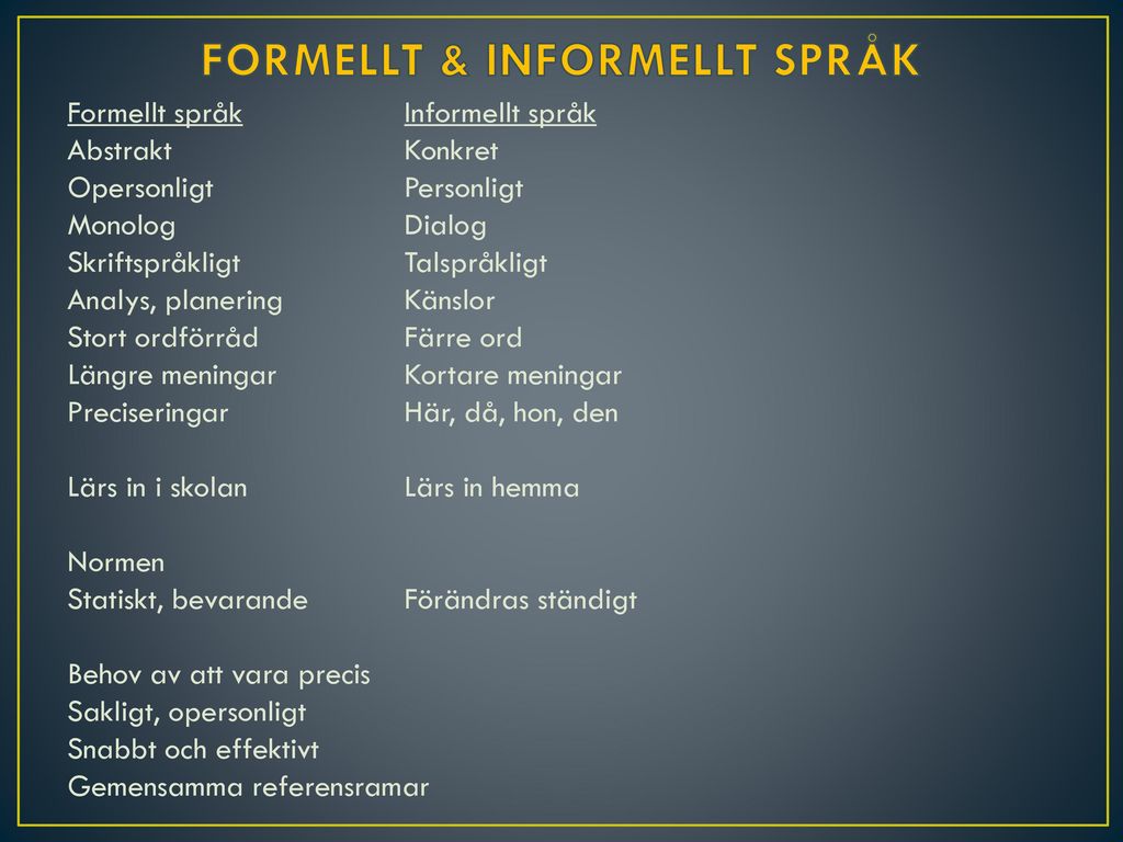FORMELLT & INFORMELLT SPRÅK