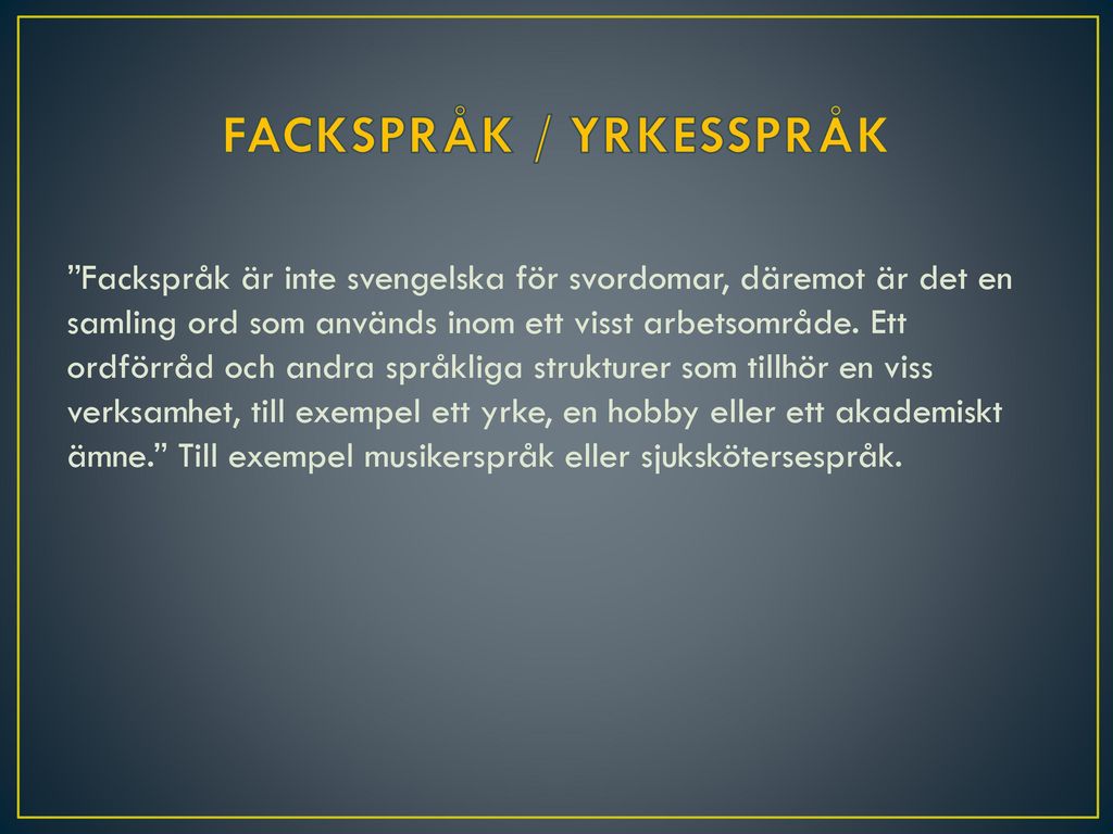 FACKSPRÅK / YRKESSPRÅK