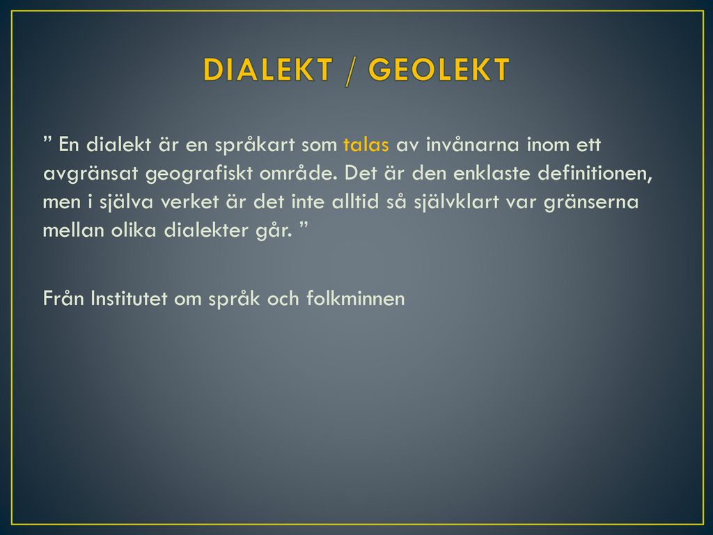 DIALEKT / GEOLEKT