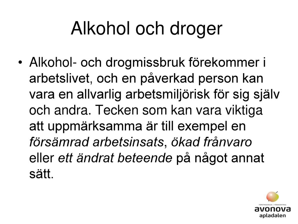 Alkohol och droger
