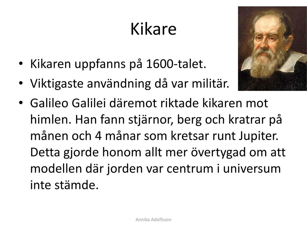 Kikare Kikaren uppfanns på 1600-talet.