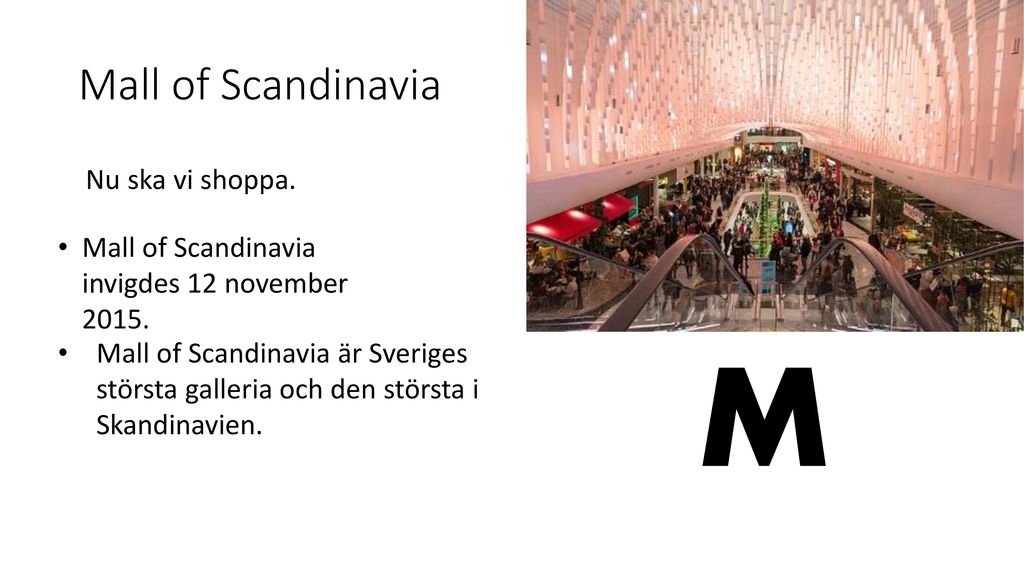 M Mall of Scandinavia Nu ska vi shoppa.