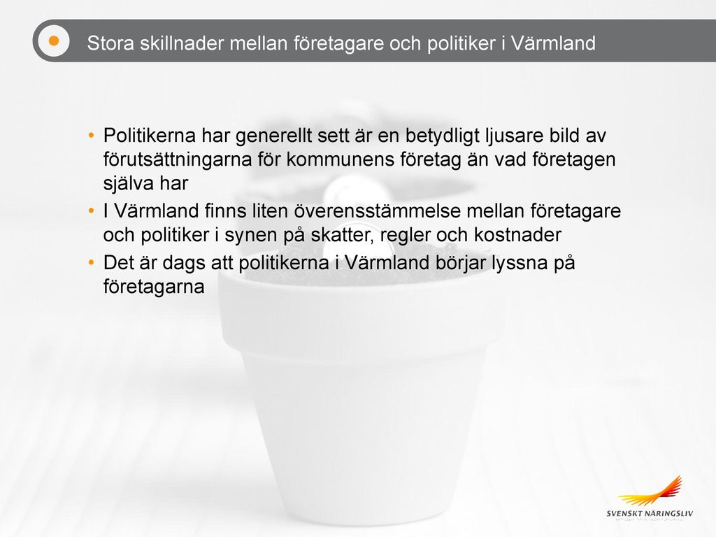 Stora skillnader mellan företagare och politiker i Värmland