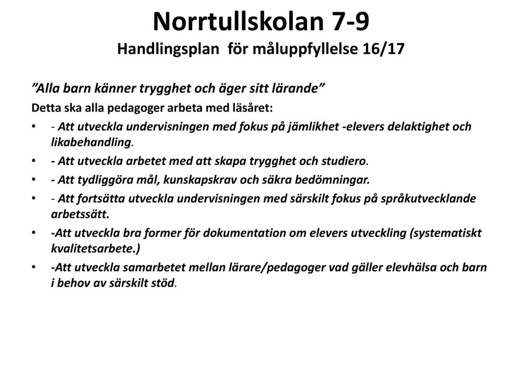 Norrtullskolan 7-9 Handlingsplan för måluppfyllelse 16/17