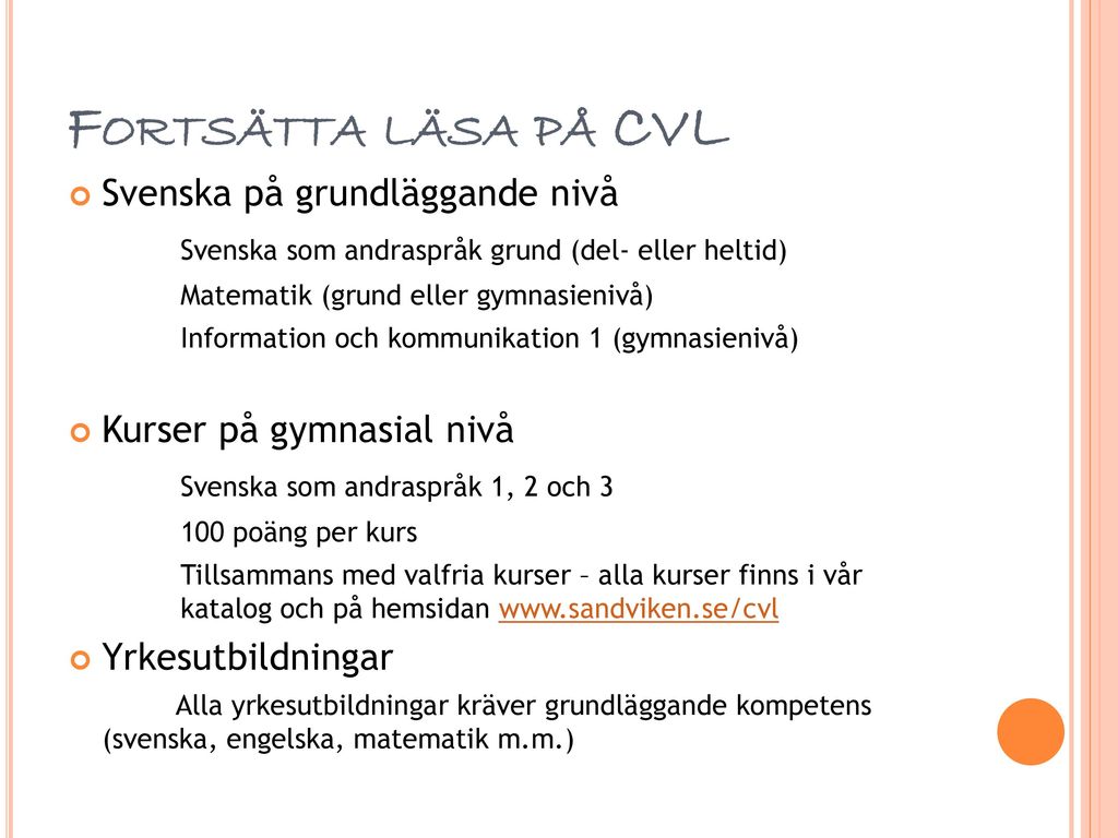 Fortsätta läsa på CVL Svenska på grundläggande nivå