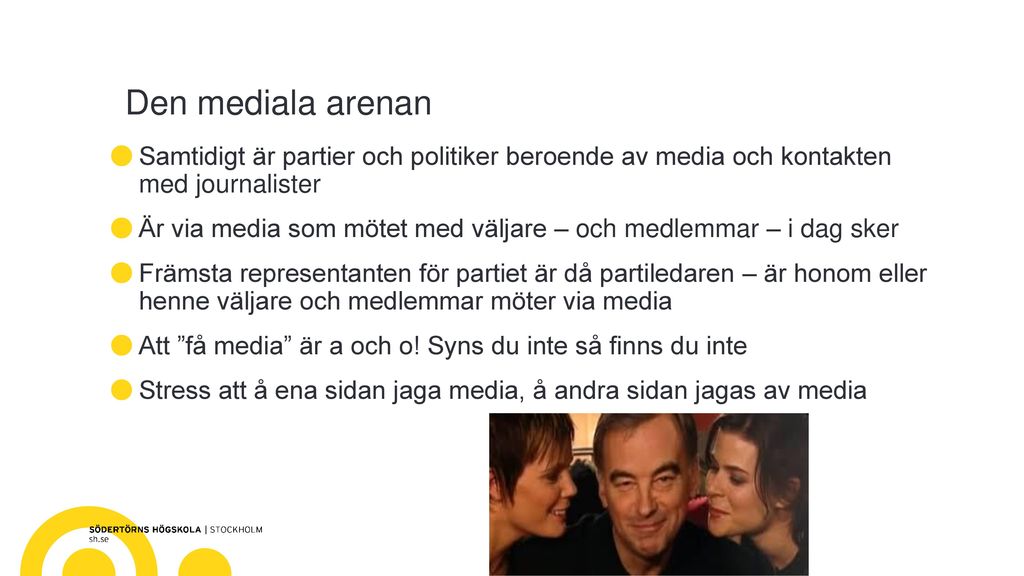 Den mediala arenan Samtidigt är partier och politiker beroende av media och kontakten med journalister.