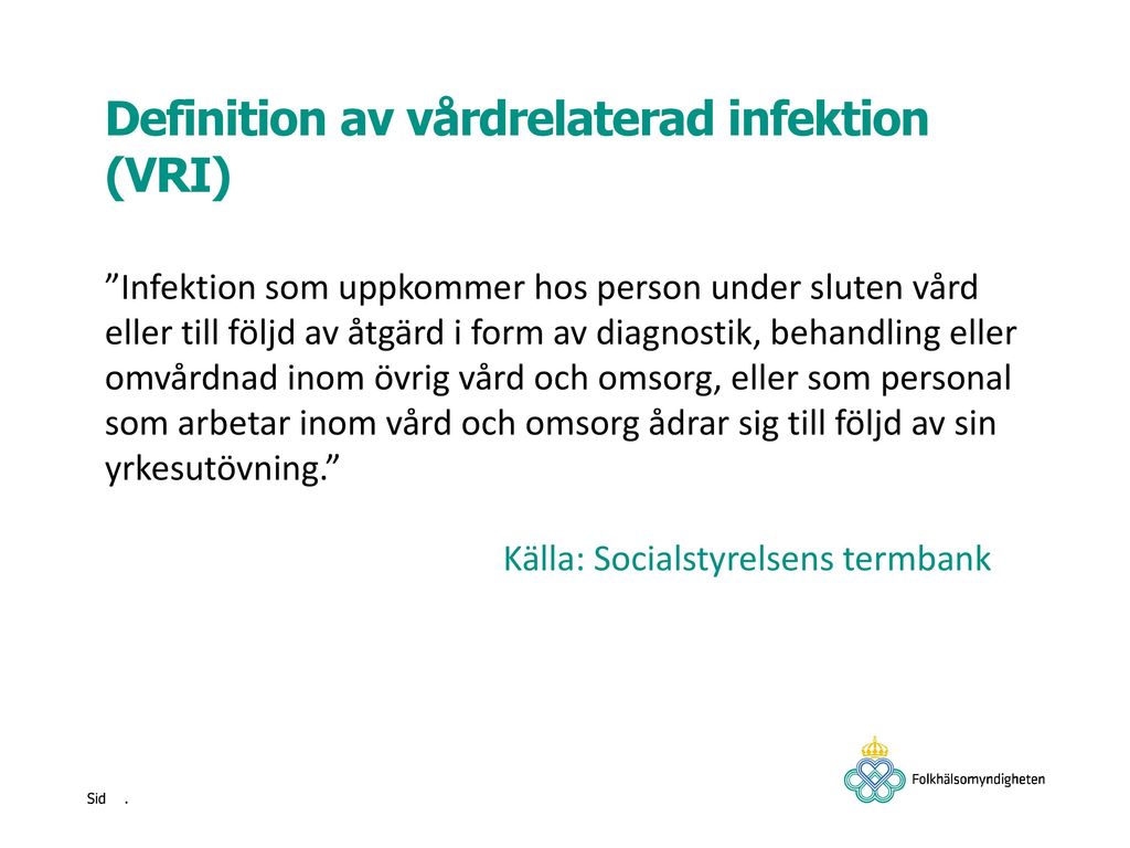 Definition av vårdrelaterad infektion (VRI)