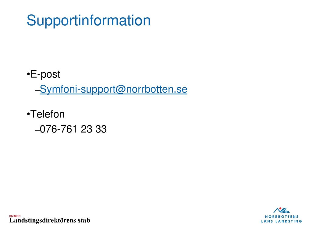 Supportinformation E-post Telefon
