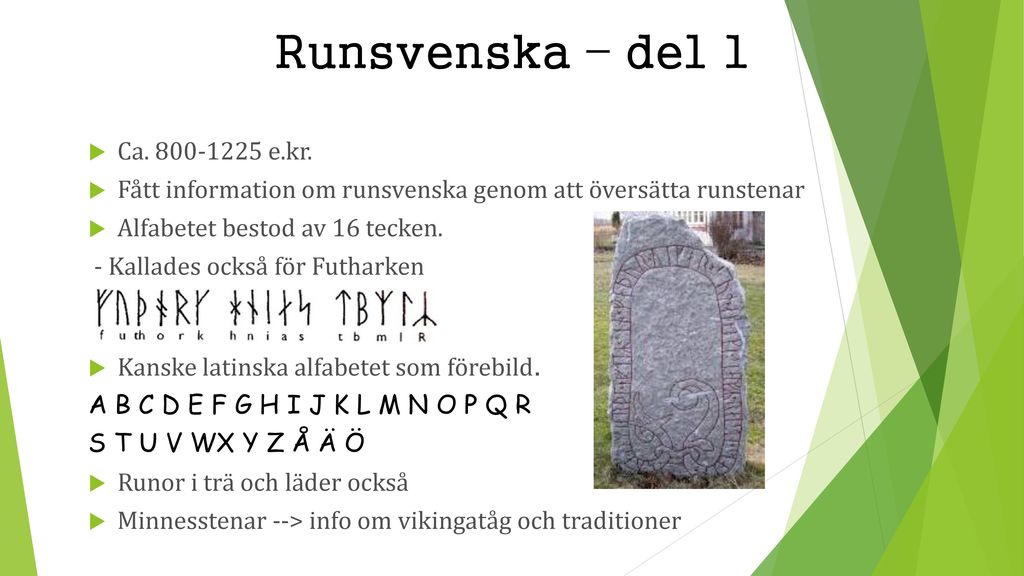 Runsvenska – del 1 Ca e.kr.