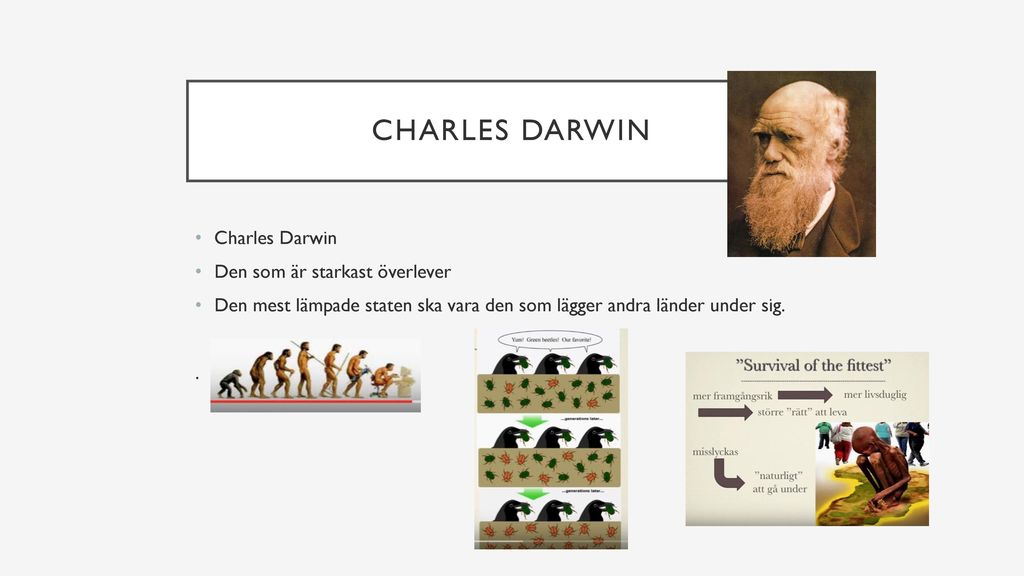 Charles Darwin Charles Darwin Den som är starkast överlever
