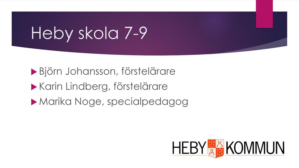 Heby skola 7-9 Björn Johansson, förstelärare