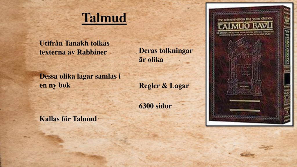 Talmud Utifrån Tanakh tolkas texterna av Rabbiner