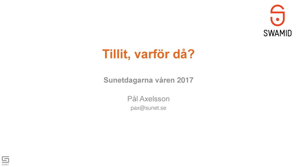 Tillit, Varför Då? Sunetdagarna Våren 2017 Pål Axelsson - Ppt Ladda Ner