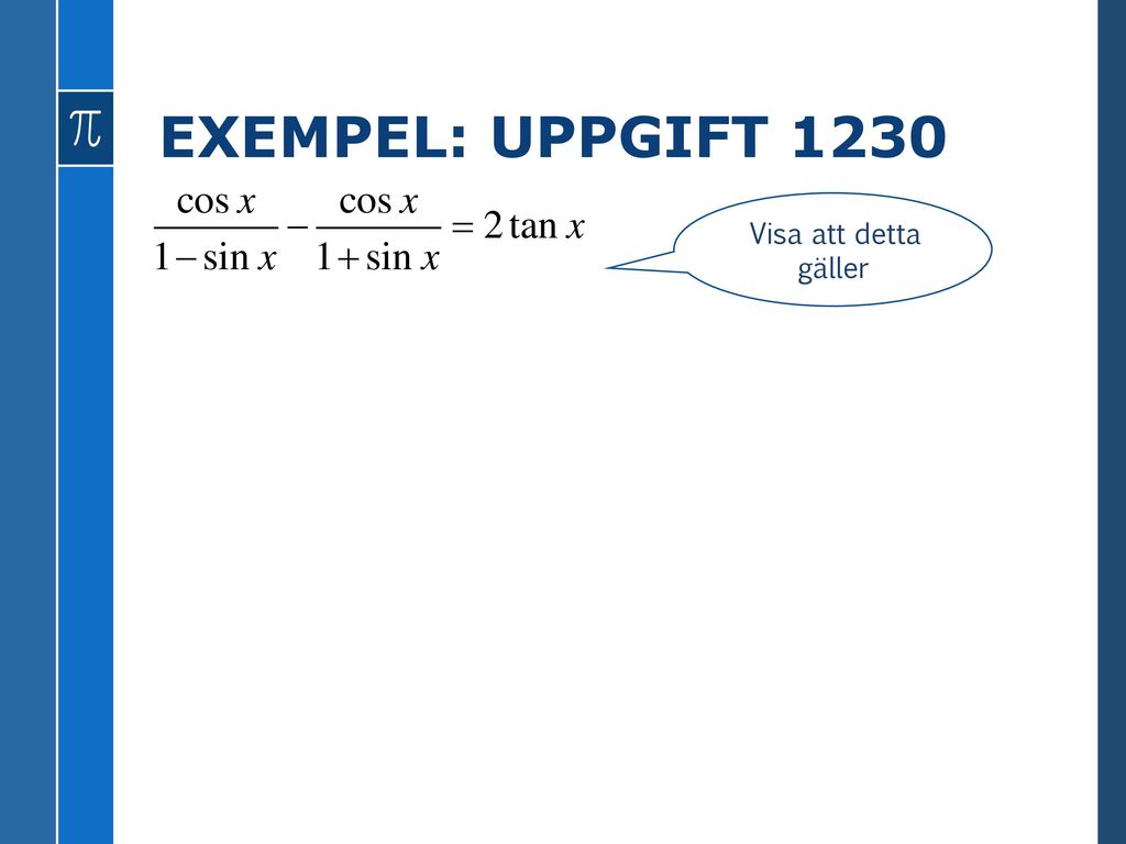 EXEMPEL: UPPGIFT 1229 Visa att detta gäller För utskrift