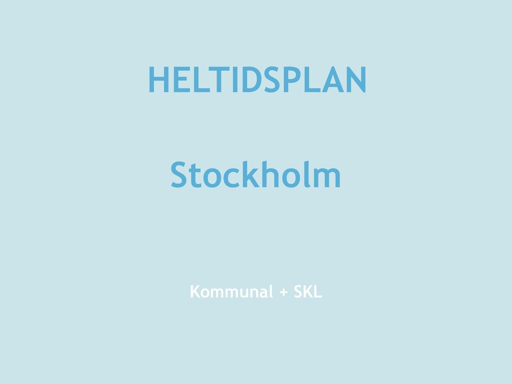HELTIDSPLAN Stockholm