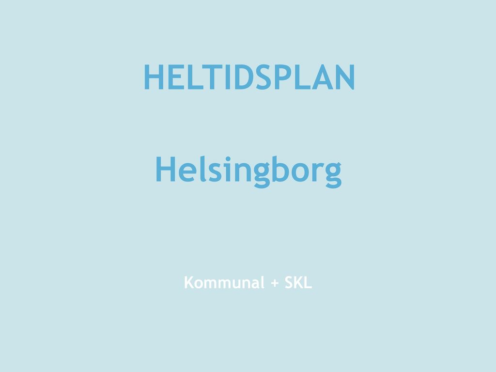 HELTIDSPLAN Helsingborg