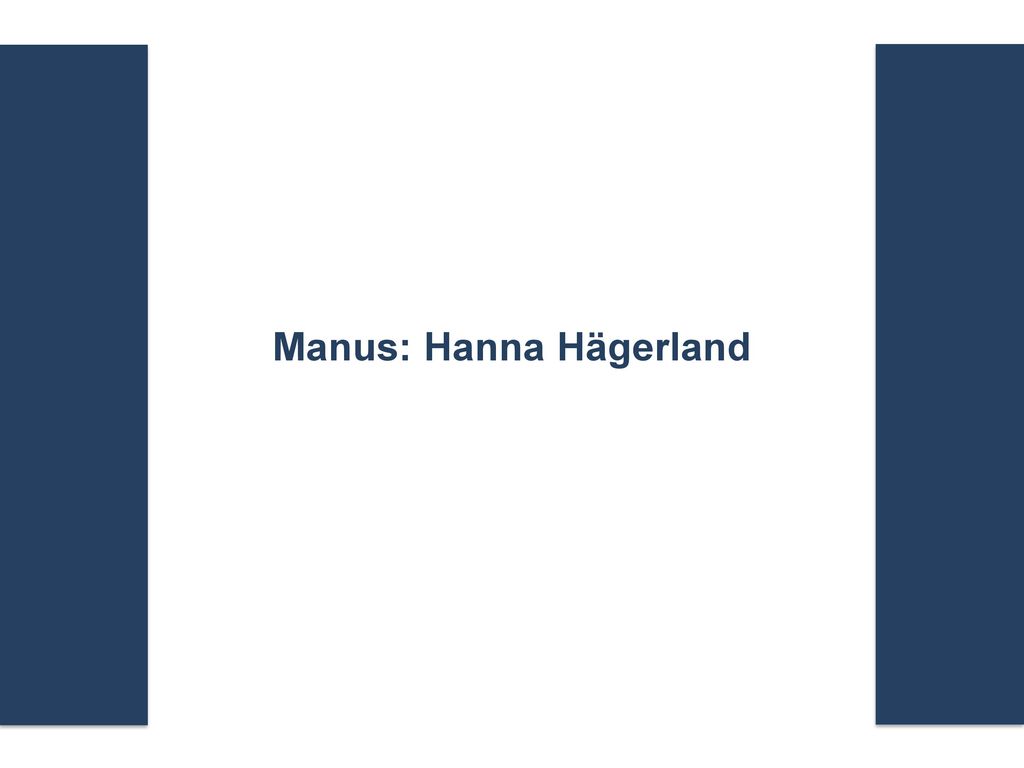 Manus: Hanna Hägerland