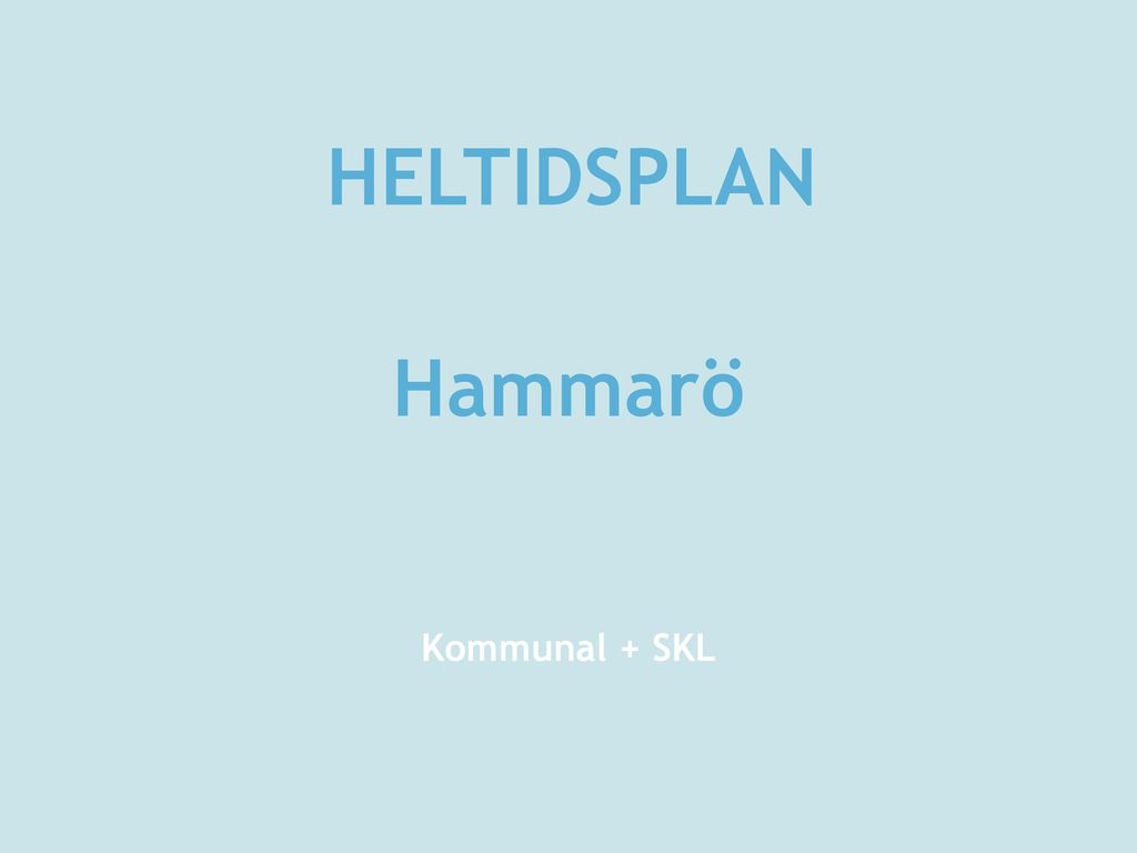 HELTIDSPLAN Hammarö Kommunal + SKL