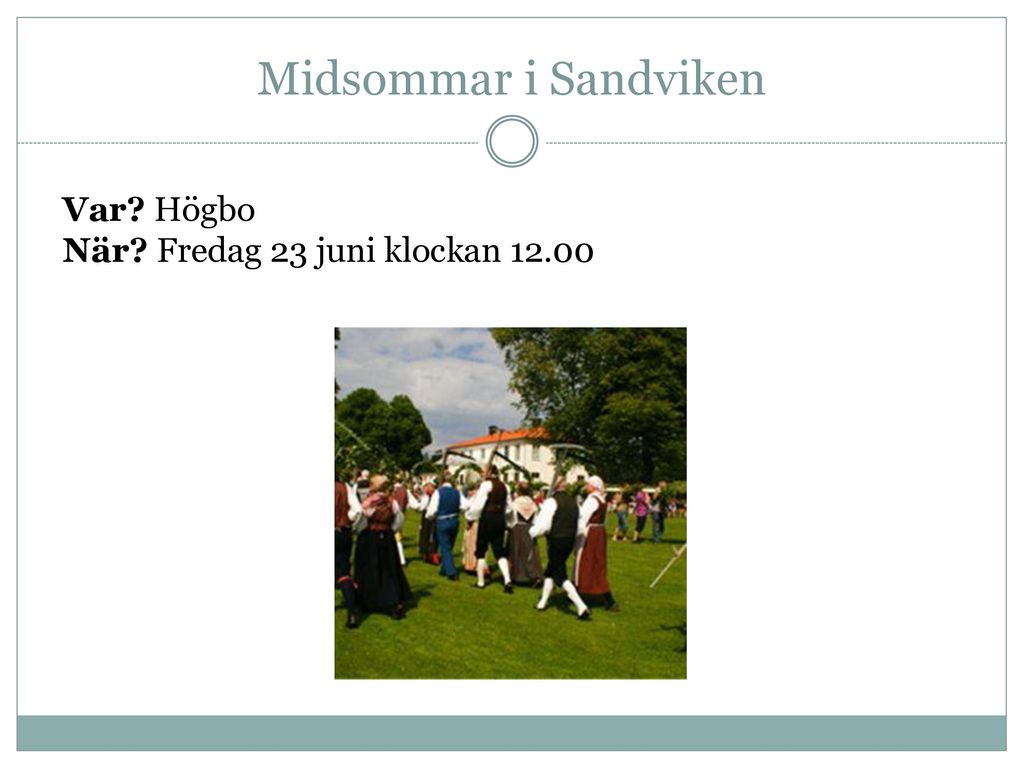 Midsommar i Sandviken Var Högbo När Fredag 23 juni klockan 12.00