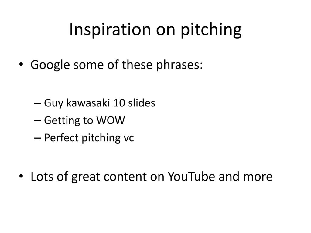 Inspiration on pitching