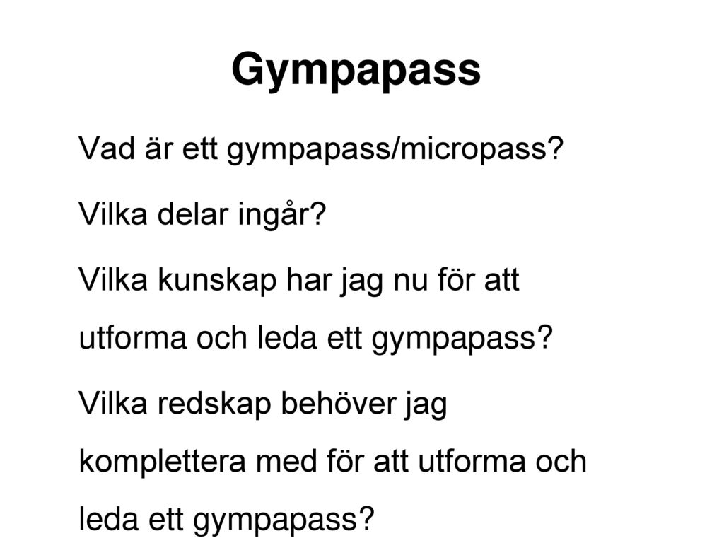 Gympapass Vad är ett gympapass/micropass Vilka delar ingår