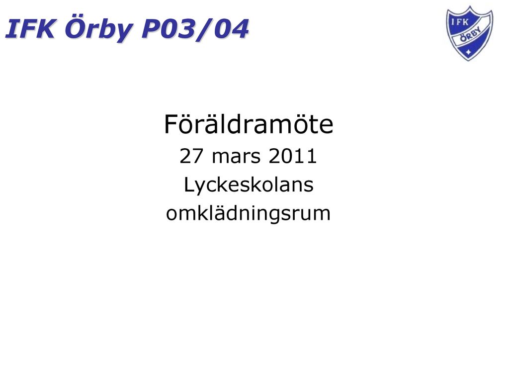 Föräldramöte 27 Mars 2011 Lyckeskolans Omklädningsrum - Ppt Ladda Ner