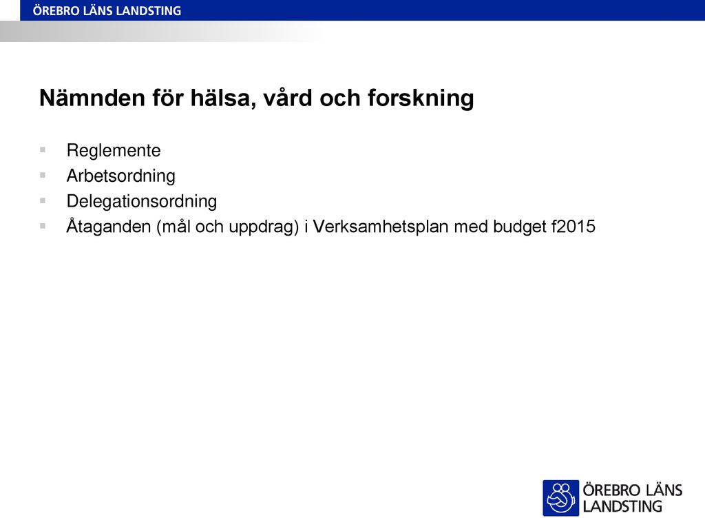 Nämnden För Hälsa, Vård Och Forskning - Ppt Ladda Ner