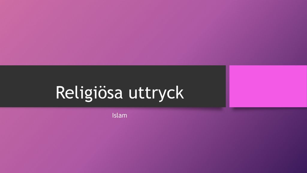 Religiösa uttryck Islam