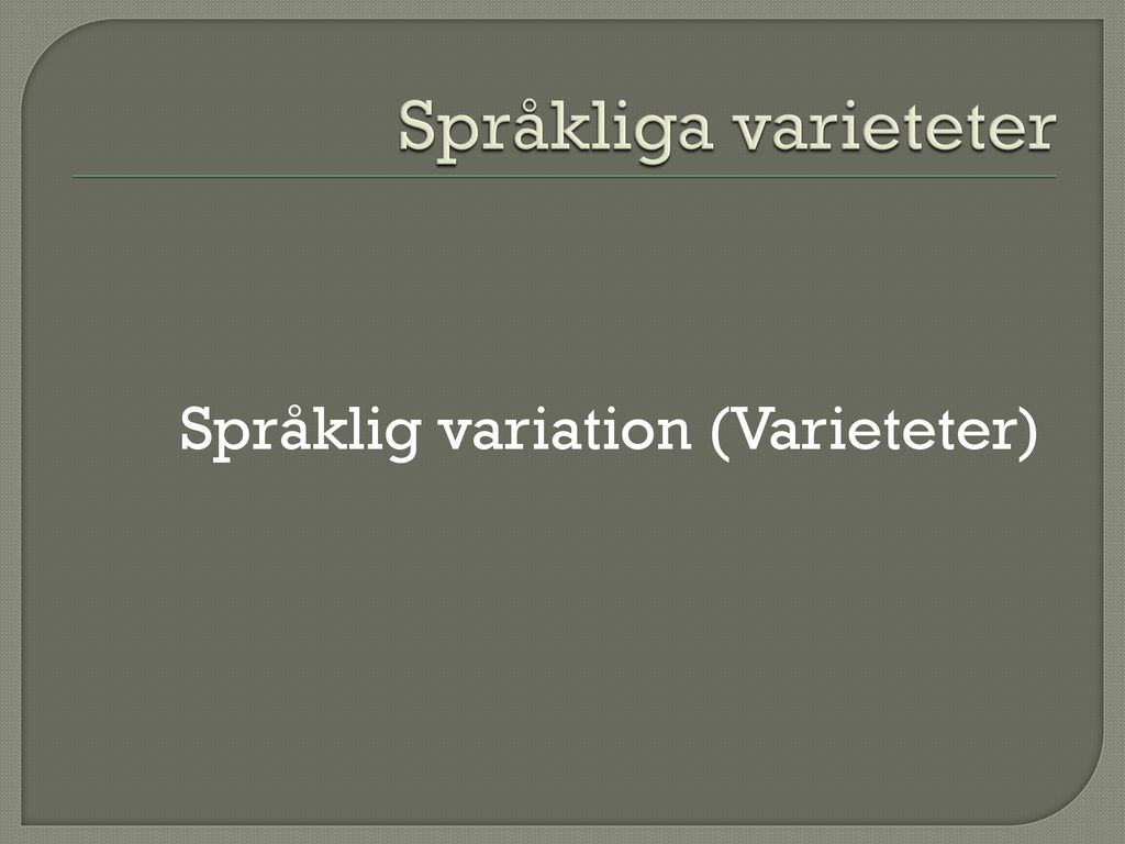 En Vetenskapsgren Som Behandlar Språkets Funktion I Ett Samhälle. - Ppt ...