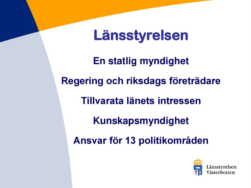 Välkommen till Länsstyrelsen. - ppt ladda ner