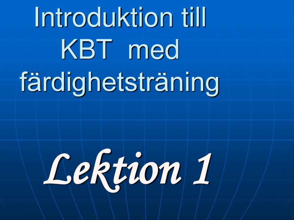 Introduktion till KBT med färdighetsträning
