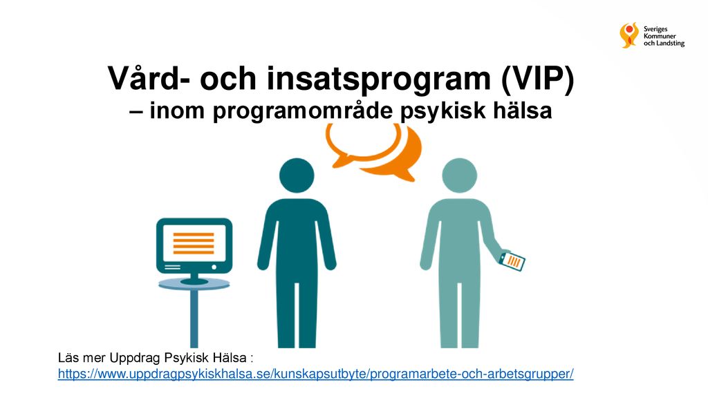 Vård- Och Insatsprogram (VIP) – Inom Programområde Psykisk Hälsa - Ppt ...