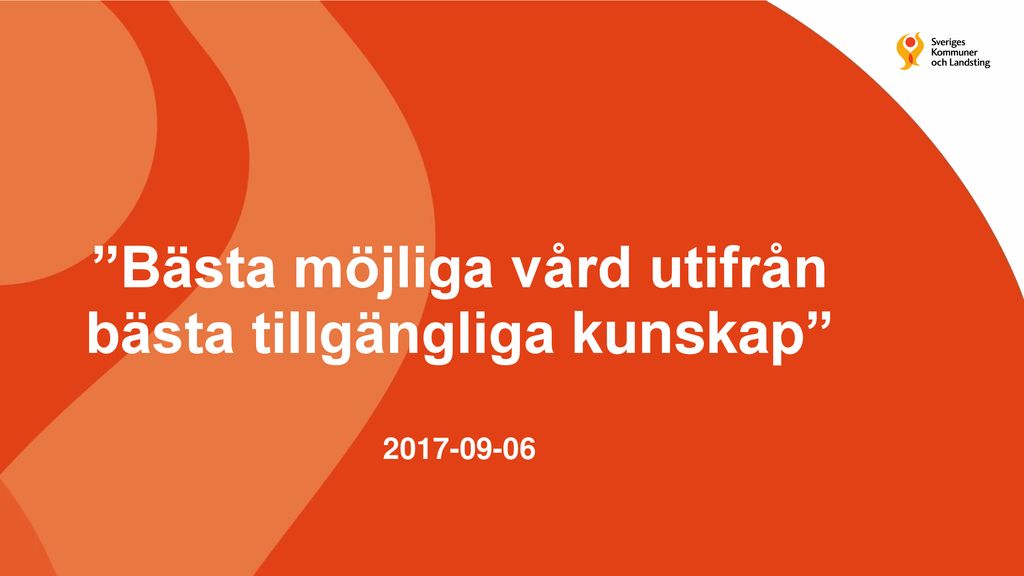 ”Bästa Möjliga Vård Utifrån Bästa Tillgängliga Kunskap” - Ppt Ladda Ner