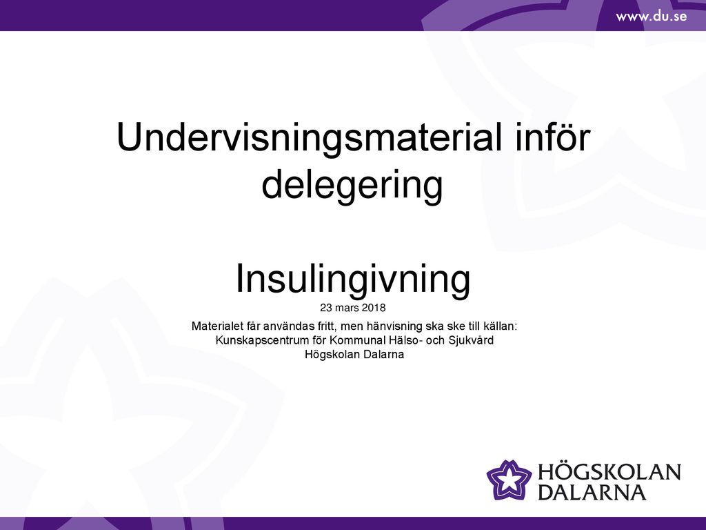 Undervisningsmaterial Inför Delegering Insulingivning 23 Mars Ppt Ladda Ner