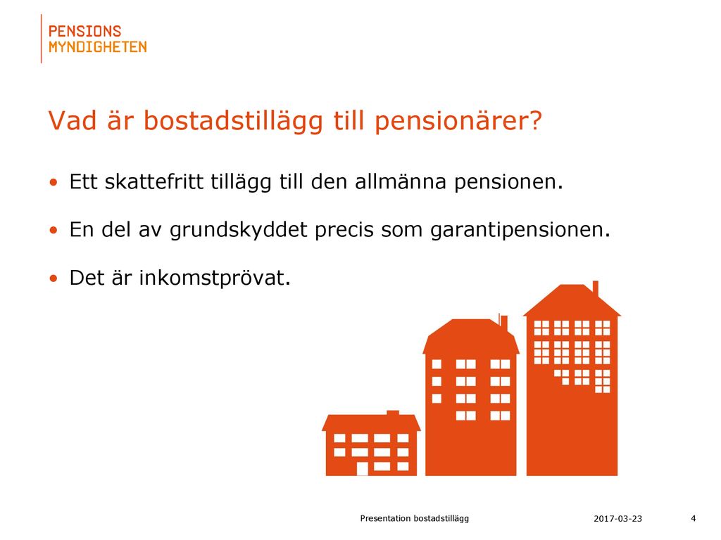 Bostadstillägg Pensionsmyndigheten Har Av Regeringen Fått Uppdraget Att ...