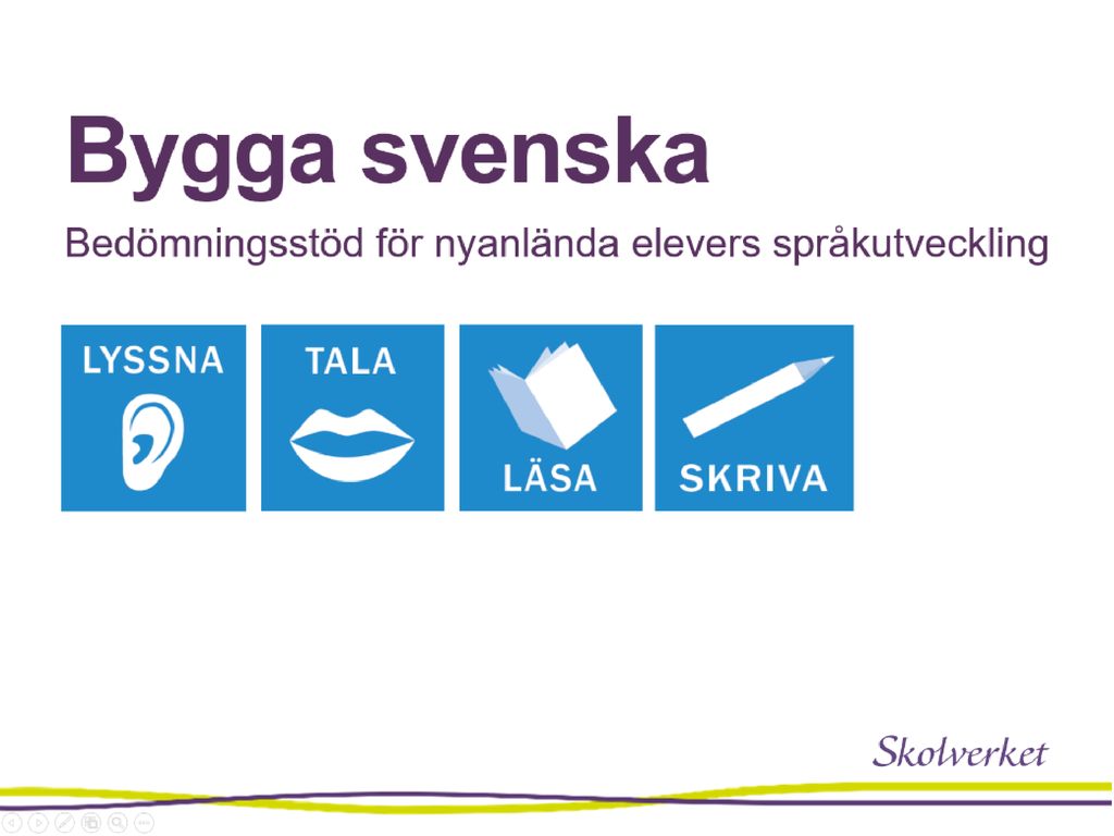 Bygga svenska beskriver elevers språkutveckling i fem steg med fokus på skolspråk.