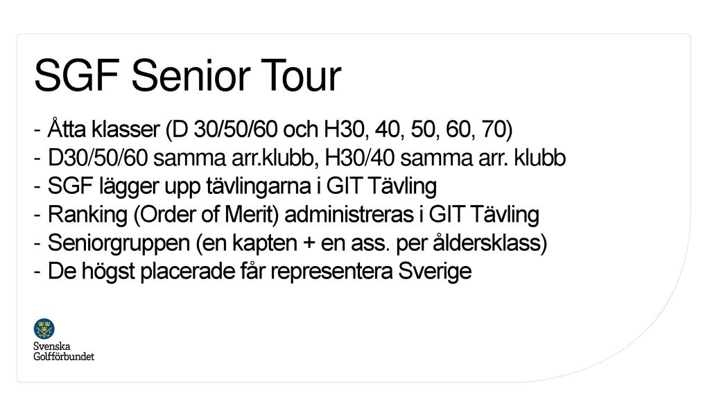 SGF Senior Tour Åtta klasser (D 30/50/60 och H30, 40, 50, 60, 70) ppt