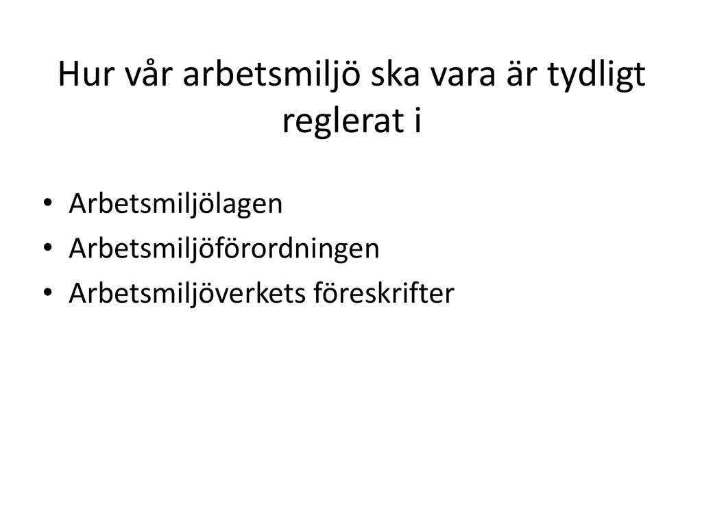 DEN GODA ARBETSMILJÖN Presentation, Vilka är Vi.. - Ppt Ladda Ner