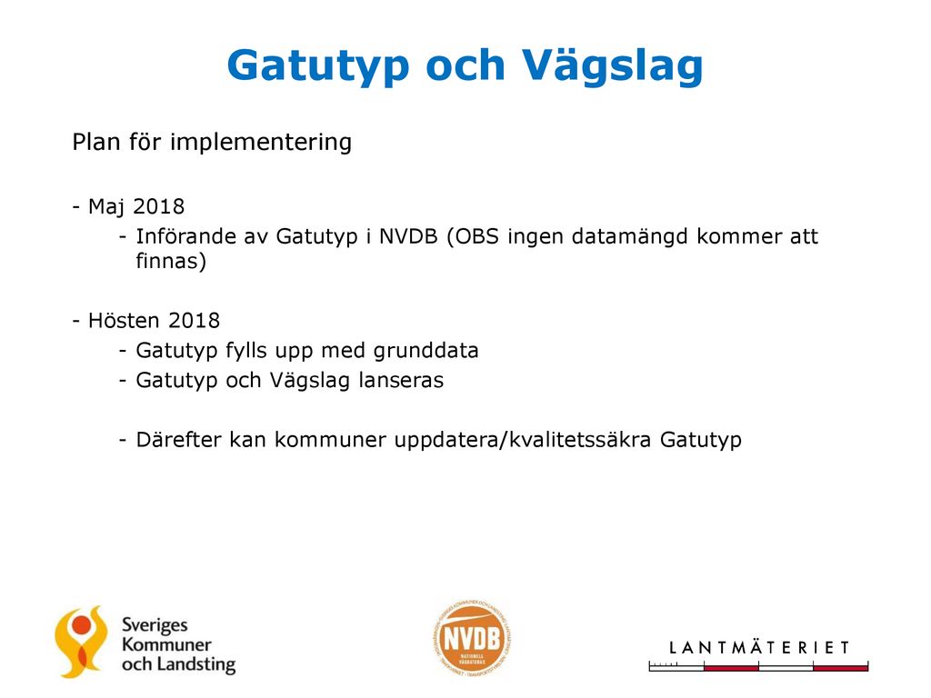 Gatutyp och Vägslag Plan för implementering - Maj 2018