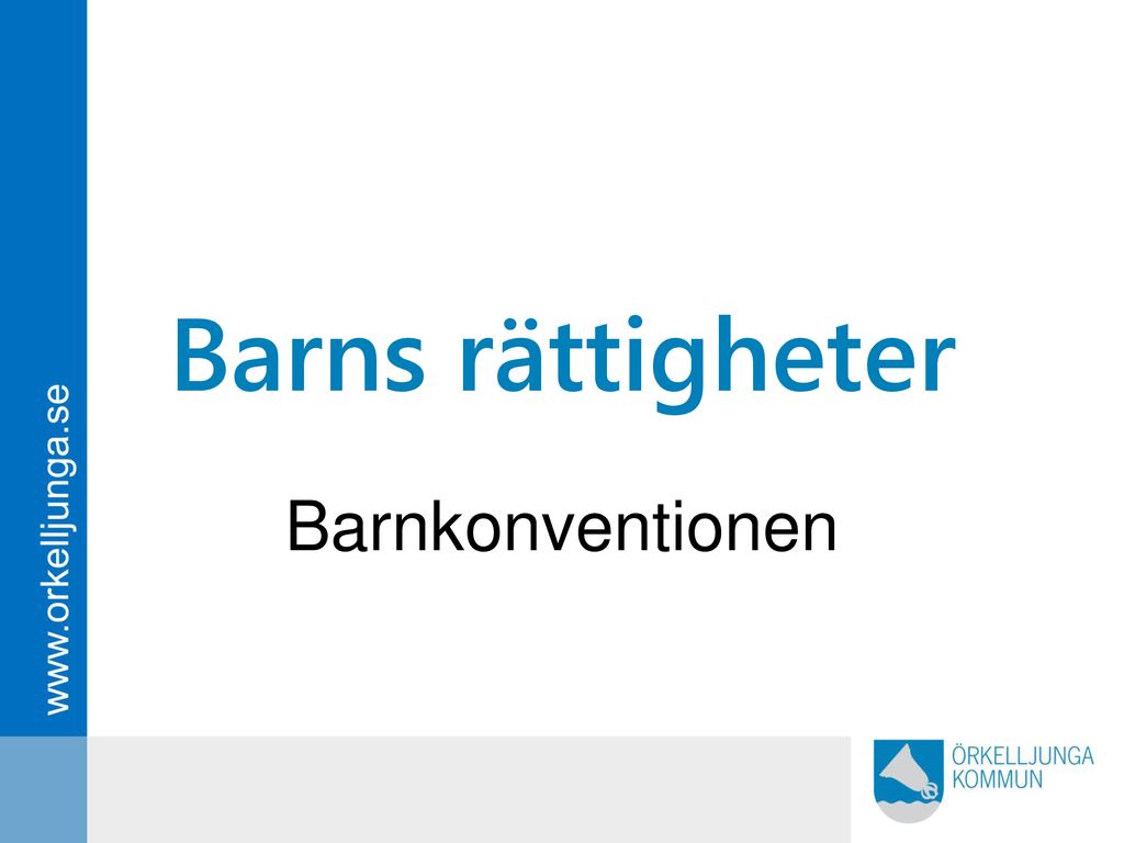 Barns Rättigheter Barnkonventionen. - Ppt Ladda Ner