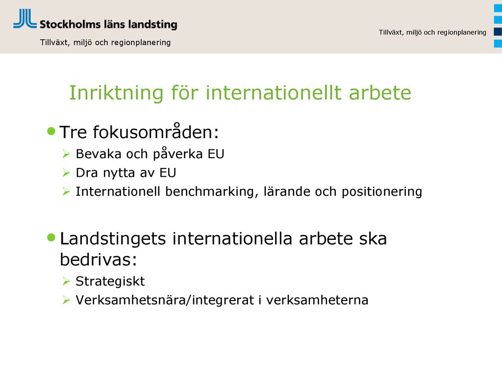 På Väg Mot Nya Riktlinjer För Landstingets Internationella Arbete - Ppt ...