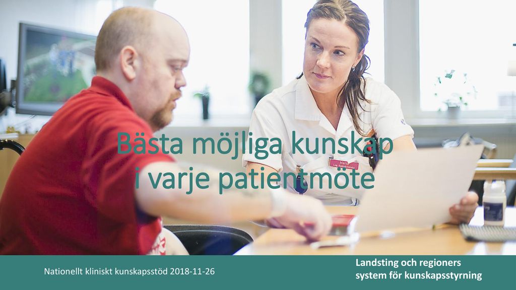 Bästa Möjliga Kunskap I Varje Patientmöte Ppt Ladda Ner