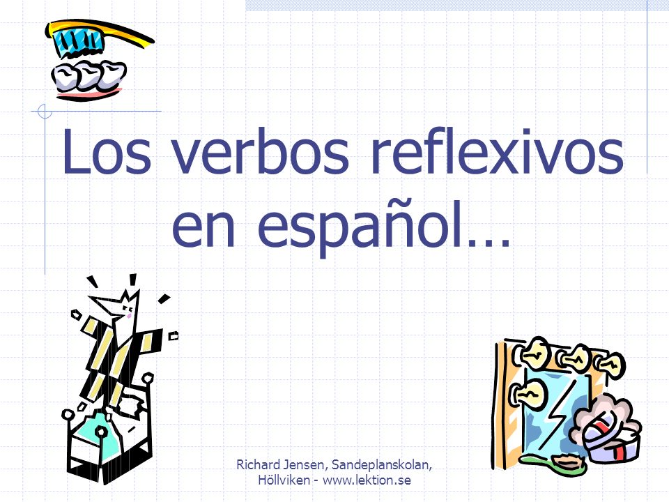 Los verbos reflexivos en español…