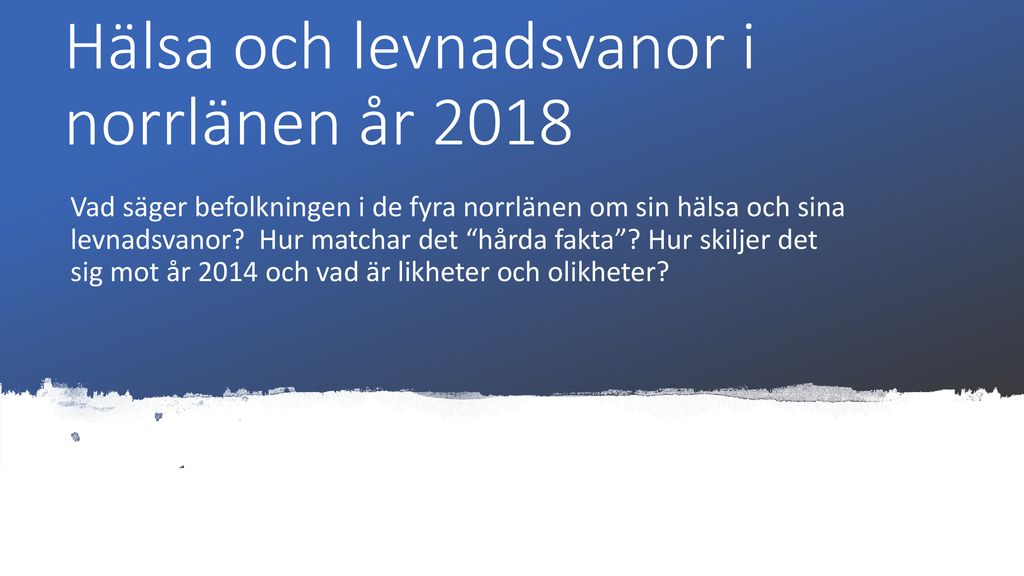 Hälsa Och Levnadsvanor I Norrlänen år Ppt Ladda Ner