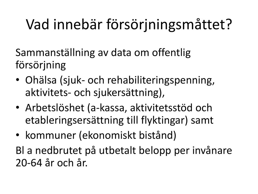 Försörjningsmåttet Varför är det viktigt? ppt ladda ner