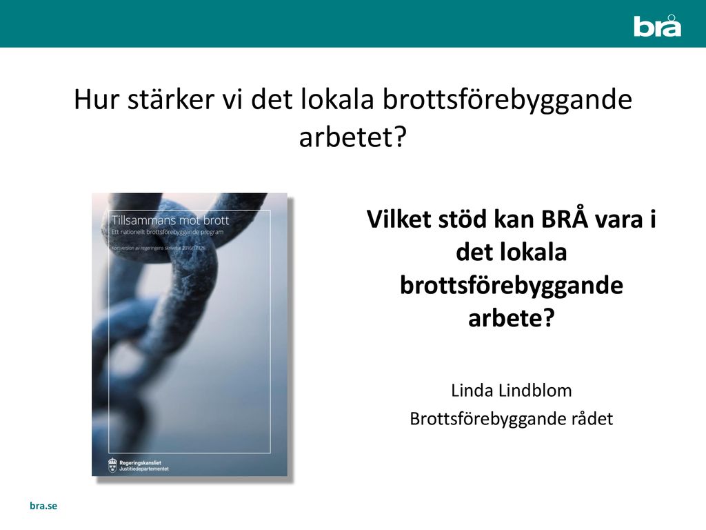 Hur Stärker Vi Det Lokala Brottsförebyggande Arbetet? - Ppt Ladda Ner