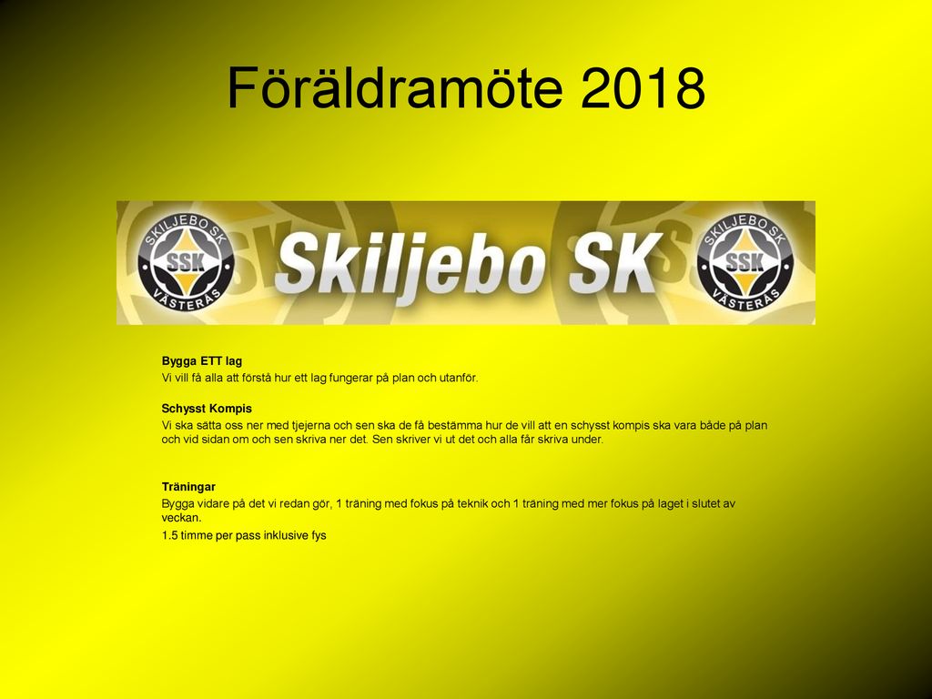 Föräldramöte 2018 Agenda SSK F06 Organisation 2018 Försäsong Ppt Ladda Ner